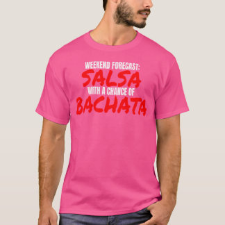 Salsa Bachata Dance Helg Prorecast Bachata Salsa T Shirt