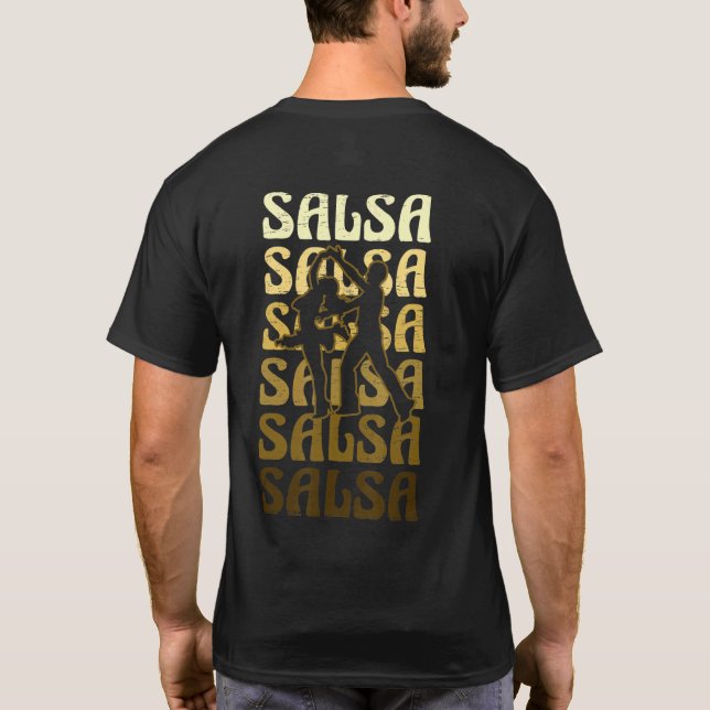 Salsa Dance for a Latin Music Dance Salsa T Shirt (Baksida)