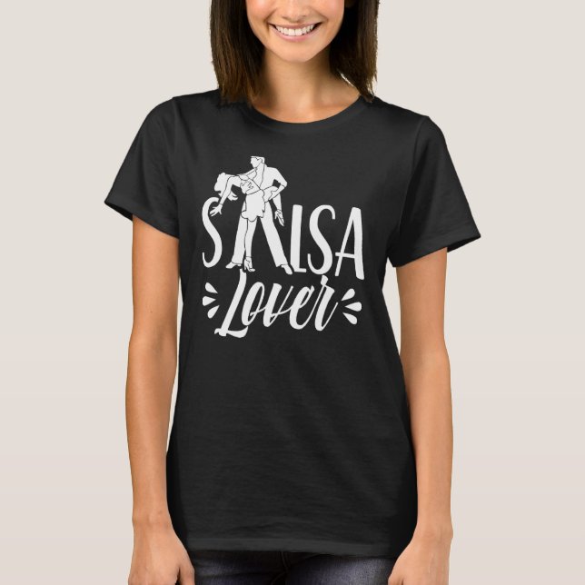 Salsa Dancer Dancing Dance Latin T Shirt (Framsida)