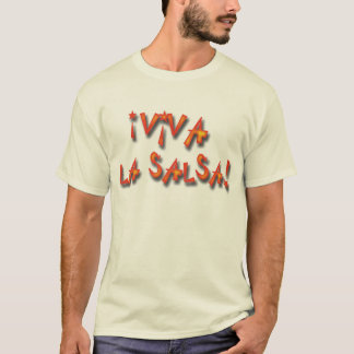 Salsa för ¡ Viva La! T Shirt