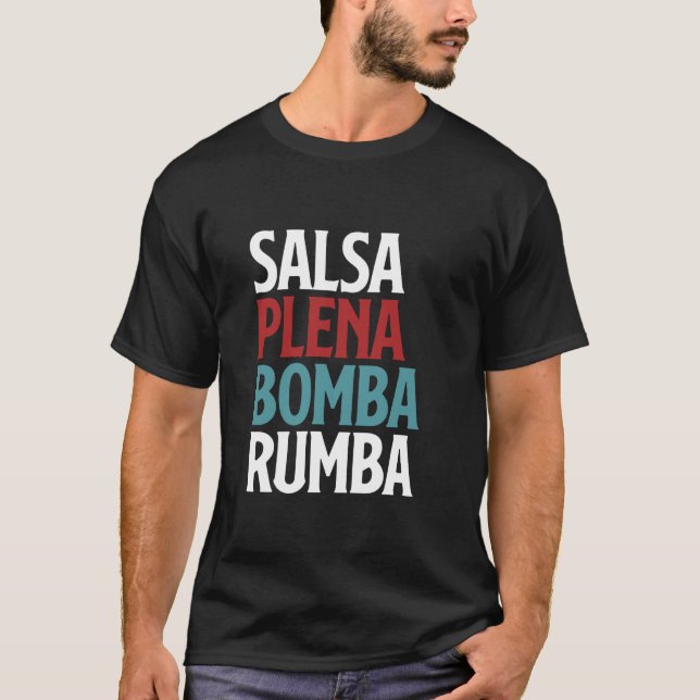 Salsa Plena Bomba Rumba Puerto Rica Dance T Shirt (Framsida)