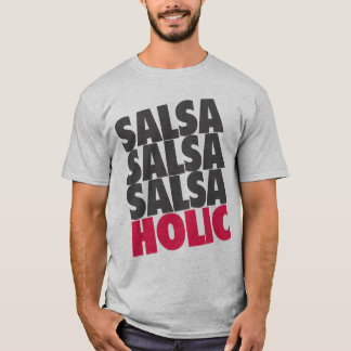 Salsaholic T Shirt