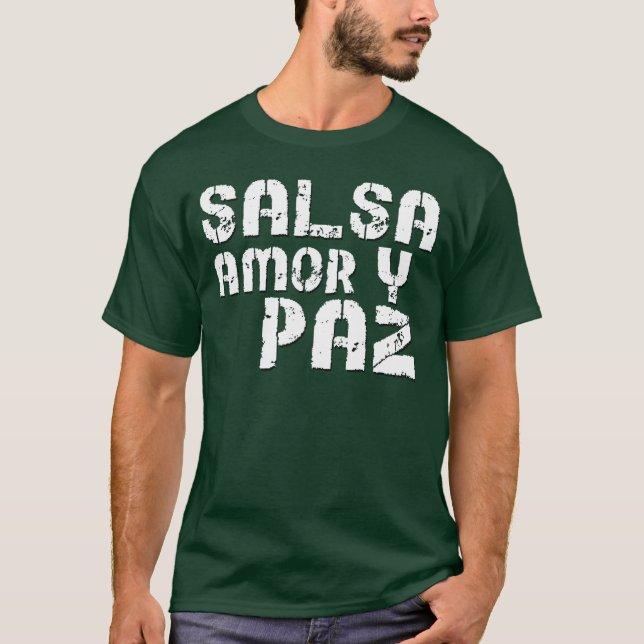 Salsakärlek y Paz Tee Shirt (Framsida)