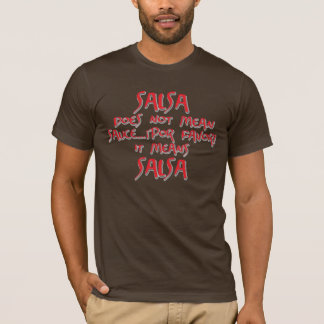 Salsan betyder salsa tee shirt