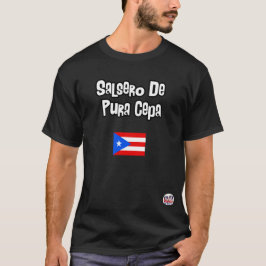 Salsero de Pura Cepa Puerto Rico T Shirt