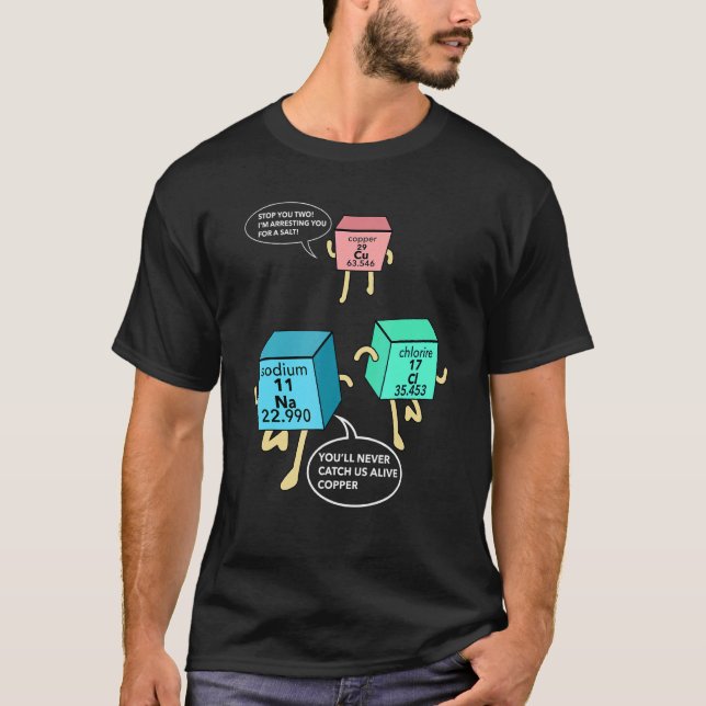 Salt and Copper Police Chemistry Pun T Shirt (Framsida)