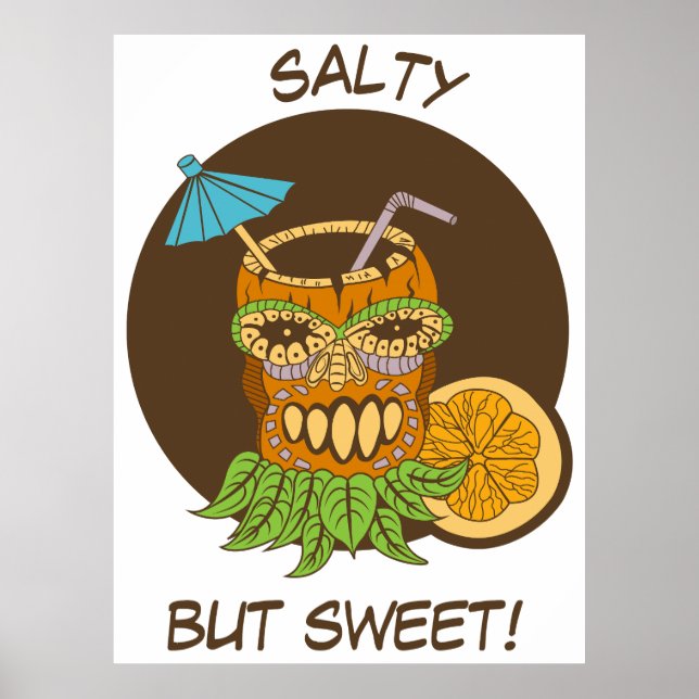Salt men ändå sött, Tiki-cocktail med citat, Rolig Poster (Framsidan)