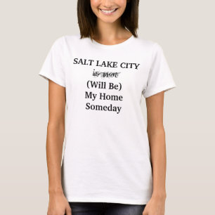 SALT SJÖ CITY Utah Home Someday Travel City Tee Shirt