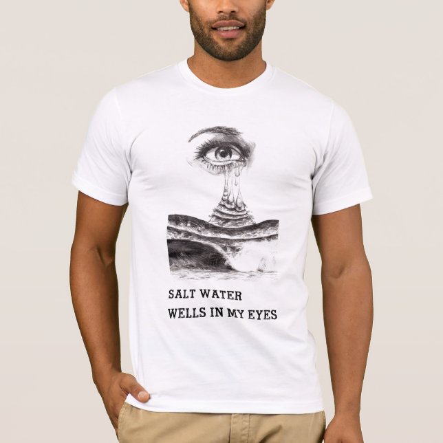 Salt vattenbrunnar i min ögon t shirt (Framsida)