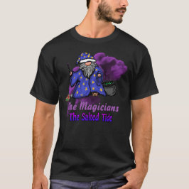 Salted Magicians Thrive T-Shirt