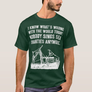 Saltwater Fisherman Sea Shanties Gifts for Sea Sha T Shirt