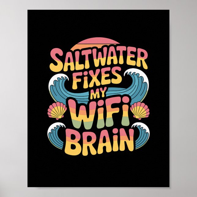 Saltwater Fixes My Wifi Brain - Funny Vacation  Poster (Framsidan)
