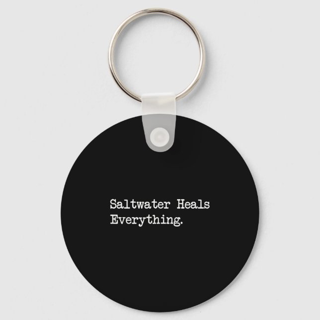 Saltwater Heals Everything Funny Beach Quotes  Nyckelring (Framsida)