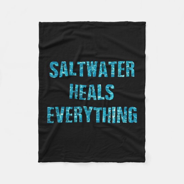 Saltwater Heals Everything Motivational Quotes  Fleecefilt (Framsidan)