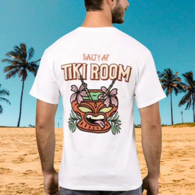 Salty AF Tiki Room T Shirt (Skapare uppladdad)