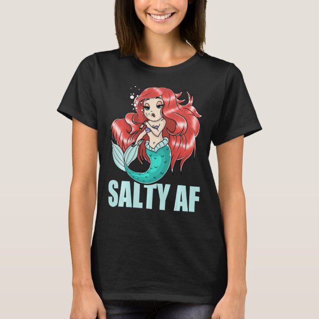 Salty Af Vuxen Sjöjungfru Sassy Attityd Kvinnor T Shirt (Framsida)