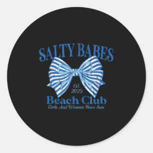 Salty Babes Beach Klubb, tjejer vill bara ha Sol Runt Klistermärke