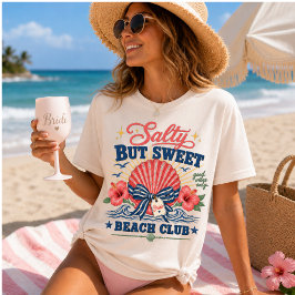 Salty But Sweet Beach Club Coastal Bachelorette T Shirt