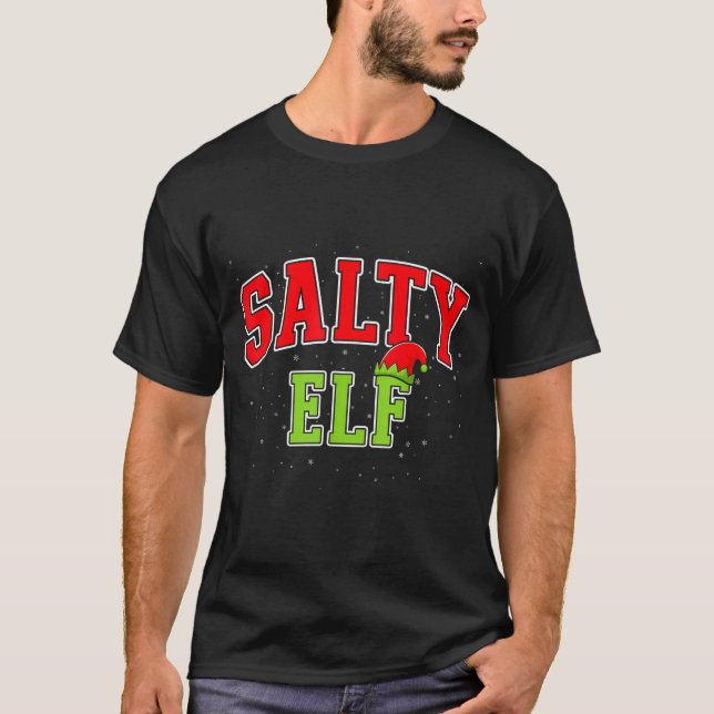 Salty Elf Christmas Family Matching Group Xmas  T Shirt (Framsida)