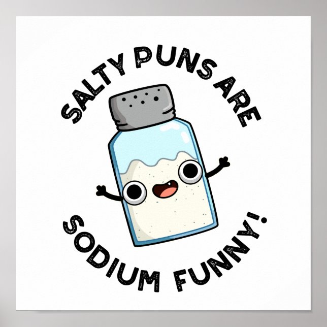 Salty Puns är natriumnufusk, nufantisk kemi Pun Poster (Framsidan)