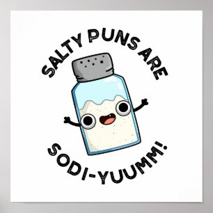 Salty Puns är Sodi-yummm Funny Natrium Pun Poster