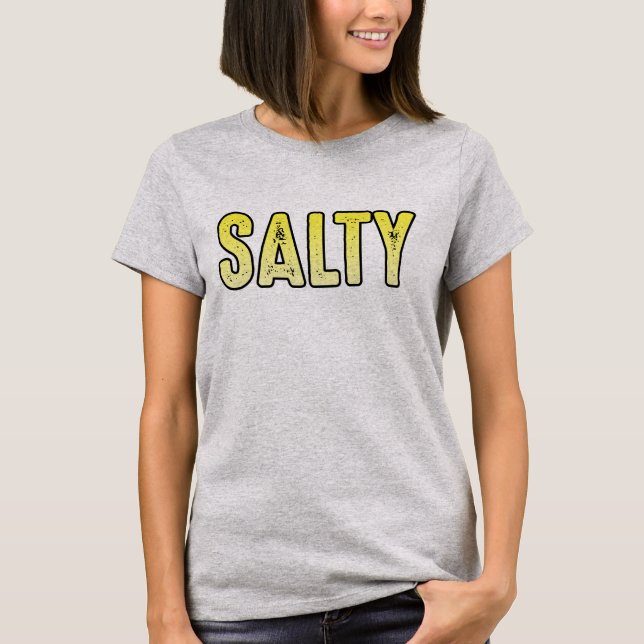 Salty, sarkastiskt ord-minne t shirt (Framsida)