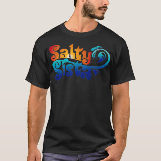Salty Sista T Shirt