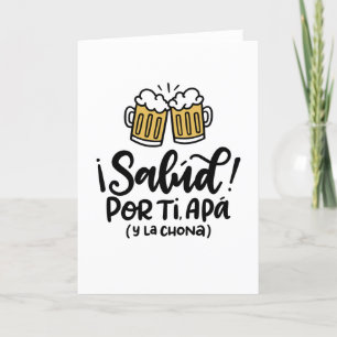 Salud, Por Ti Apa y La Chona, kort för pappa