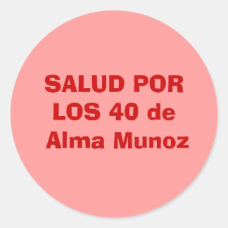 SALUD PORLOS 40 de Alma Munoz Runt Klistermärke
