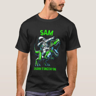 Sam Crushin' It Since Day One Astronaut Dinosaur C T Shirt