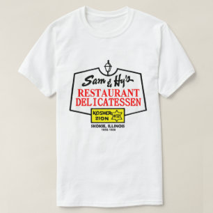 Sam & Hys Restaurant Deli, Skokie, IL T Shirt