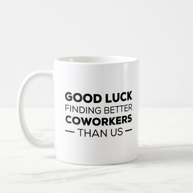 Samarbetare som Lämnar Farewell Lycka till hitta b Kaffemugg (Vänster)