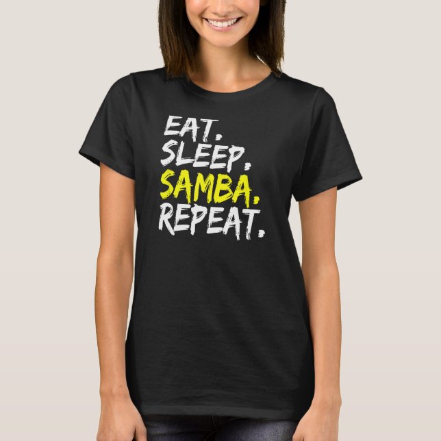 Samba dancer Eat Ssov Samba Repeat danpartner T Shirt (Framsida)