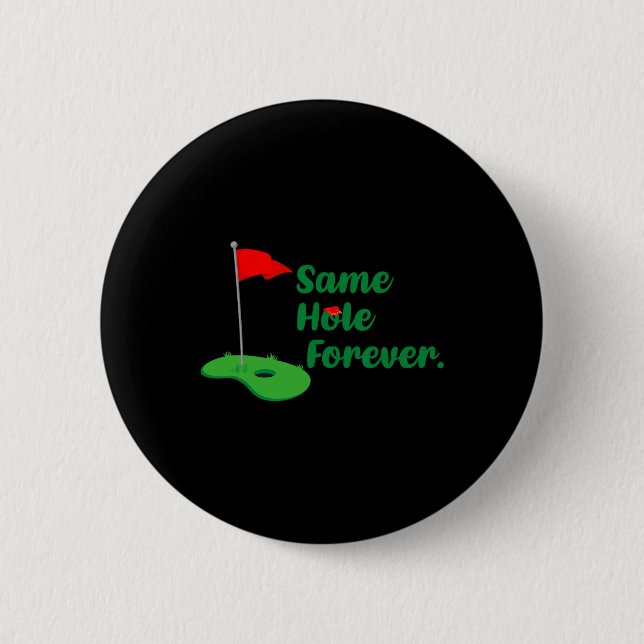 Same Hole Forever Golf Sällskapsresa Bachelorette Knapp (Framsida)