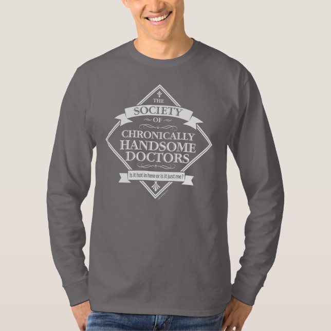 Samhället av kroniskt stilig läkare - rolig Dr T Shirt (Framsida)