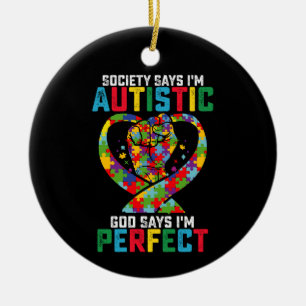 Samhället säger att jag är autistisk Gud säger att Julgransprydnad Keramik