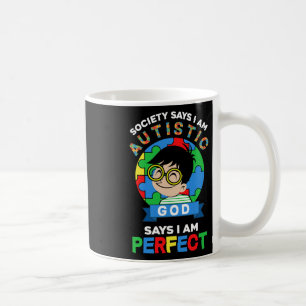 Samhället säger att jag är autistisk Gud säger att Kaffemugg