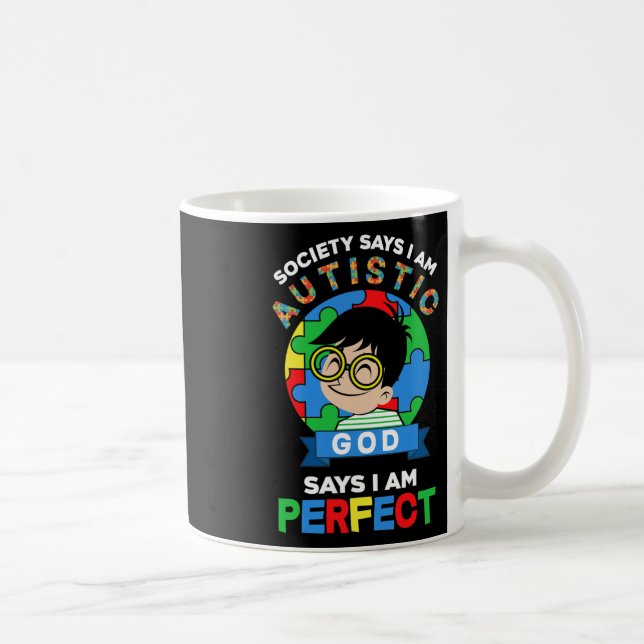 Samhället säger att jag är autistisk Gud säger att Kaffemugg (Höger)