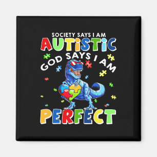 Samhället säger att jag är Autistisk Gud säger att Magnet