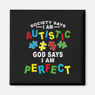 Samhället säger att jag är Autistisk Gud säger att Magnet