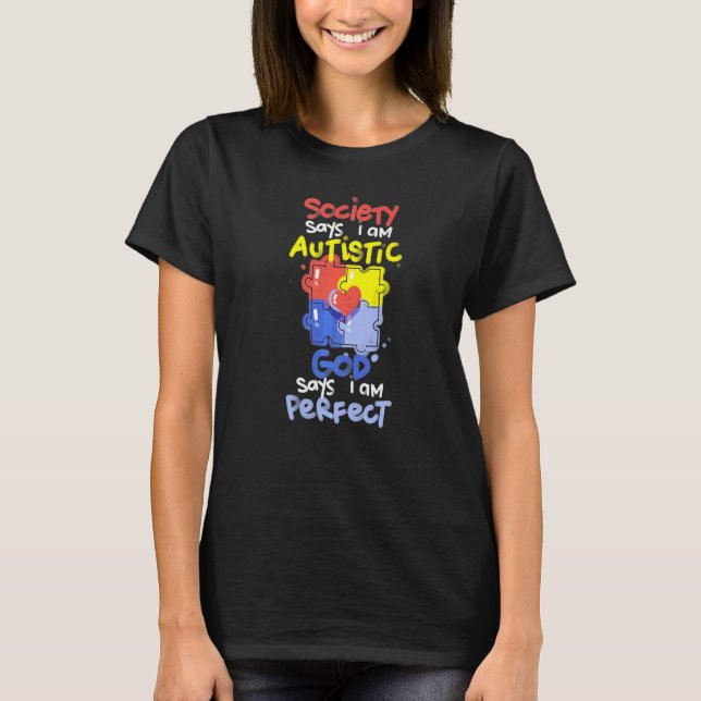 Samhället säger att jag är autistisk Gud säger att T Shirt (Framsida)