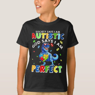 Samhället säger att jag är Autistisk Gud säger att T Shirt
