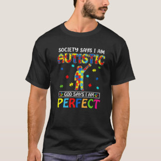 Samhället säger att jag är Autistisk Gud säger att T Shirt