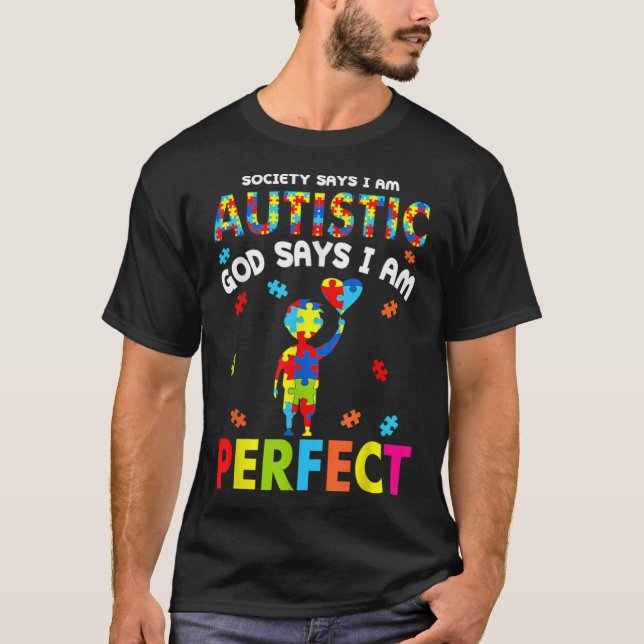 Samhället säger att jag är Autistisk Gud säger att T Shirt (Framsida)