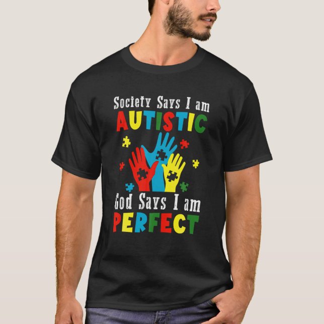 Samhället säger att jag är Autistisk Gud säger att T Shirt (Framsida)