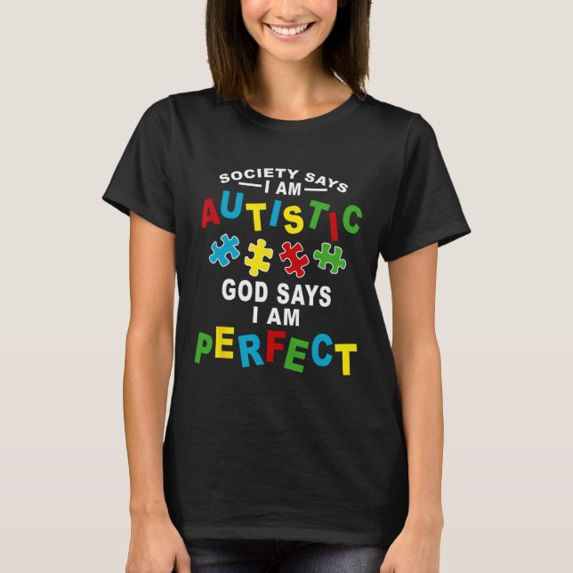 Samhället säger att jag är Autistisk Gud säger att T Shirt (Framsida)