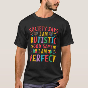Samhället säger att jag är Autistisk Gud säger Per T Shirt