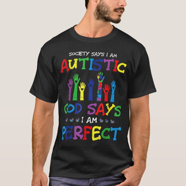 Samhället säger Autistisk Autism Medvetenhet Dag P T Shirt (Framsida)