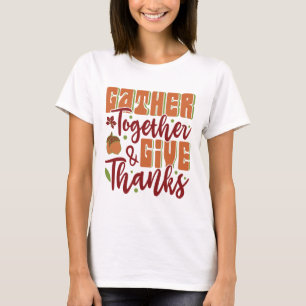 Samla ihop och ge tack T-Shirt