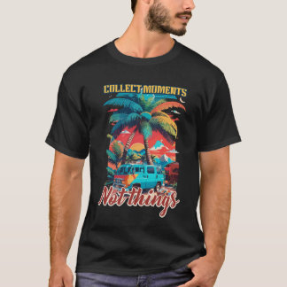 Samla Minnen Inte Saker Retro Vintage Design T Shirt